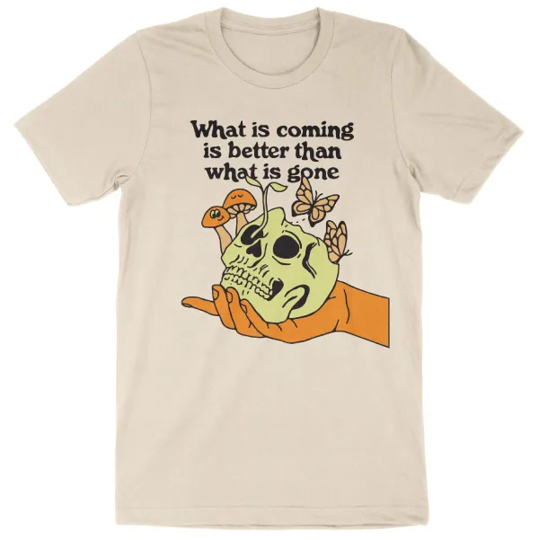 'What Is Coming' Shirt